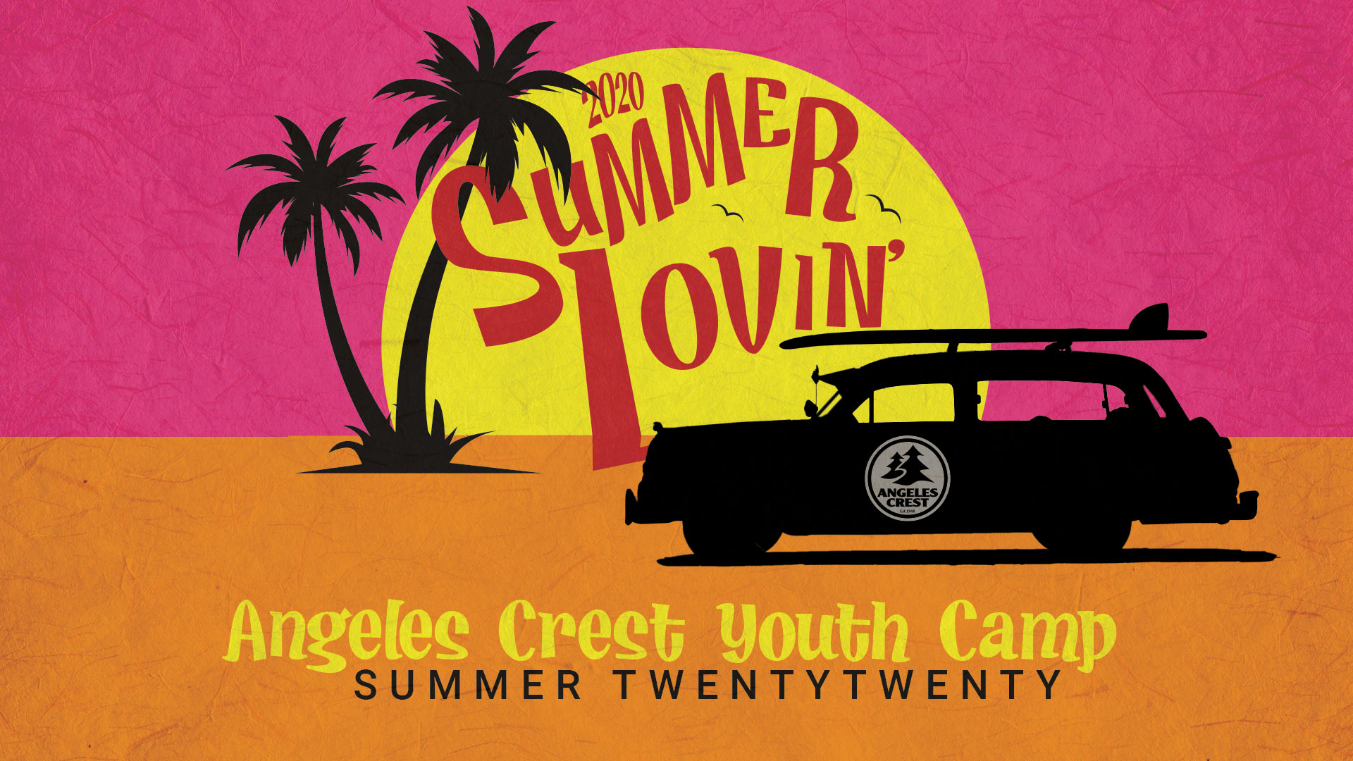 Angeles Crest Youth Summer Camp Theme Summer Lovin'