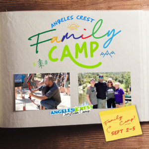 Angeles Crest All New Family Camp