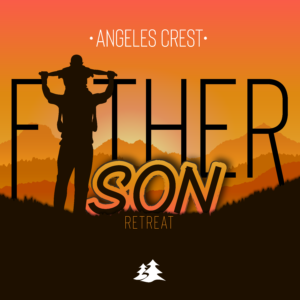 Angeles Crest Father Son Retreat Square